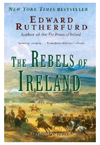 The Rebels of Ireland The Dublin Saga - Edward Rutherfurd 
