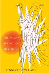 The Roman Spring of Mrs Stone - Tennessee Williams Author 