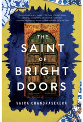 The Saint of Bright Doors - Vajra Chandrasekera Author 