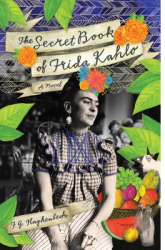 The Secret Book of Frida Kahlo - Francisco Haghenbeck Author 