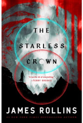 The Starless Crown - James Rollins Author 