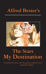 The Stars My Destination - Alfred Bester Author 