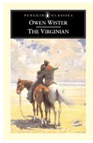 The Virginian A Horseman of the Plains - Owen Wister 