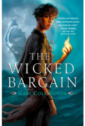 The Wicked Bargain - Gabe Cole Novoa Author 