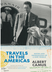 Travels in the Americas Notes and Impressions of a New World - Albert Camus Author 