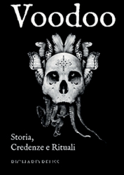 Voodoo Storia Credenze e Rituali - Richard Reuss Author 