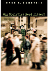 Why Societies Need Dissent - Cass R Sunstein Author