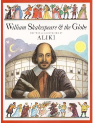 William Shakespeare the Globe - Aliki 
