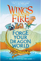 Wings of Fire Forge Your Dragon World - Tui T Sutherland Author 