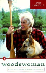 Woodswoman Young Ecologist Meets Challenge Living Alone Adirondack Wilderness - Anne LaBastille 