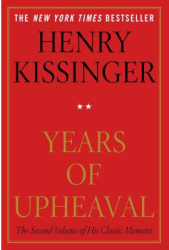 Years of Upheaval - Henry Kissinger Author 