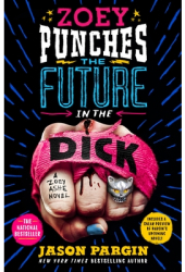 Zoey Punches the Future in the Dick - Jason Pargin Author 