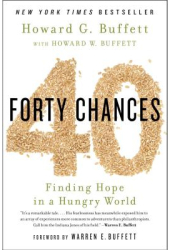 40 Chances Finding Hope in a Hungry World - Howard G Buffett Author 