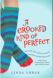 A Crooked Kind of Perfect - Linda Urban 