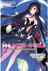 Accel World Vol 26 Light Novel Conqueror of the Sundered Heavens - Reki Kawahara Author 