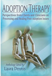 Adoption Therapy Perspectives from Clients and Clinicians on Processing and Healing Post-Adoption Iss 