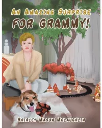 An Amazing Surprise for Grammy - Shirley Mason McLaughlin Author 