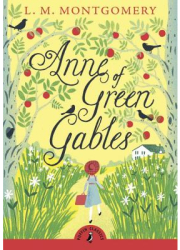 Anne of Green Gables - L M Montgomery 