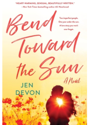 Bend Toward the Sun - Jen Devon Author 