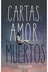 Cartas de Amor a Los Muertos - Ava Dellaira Author 