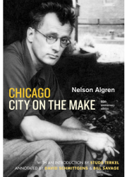 Chicago City on the Make Sixtieth Anniversary Edition - Nelson Algren Author 