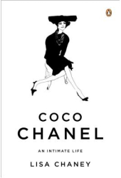 Coco Chanel An Intimate Life - Lisa Chaney Author