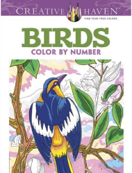 Creative Haven Birds Color by Number Coloring Book - George Toufexis Author 
