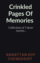 Crinkled Pages Of Memories - Roy Chowdhury Author 