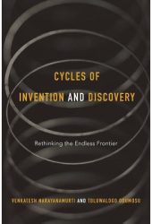 Cycles of Invention and Discovery Rethinking the Endless Frontier - Venky Narayanamurti Author 
