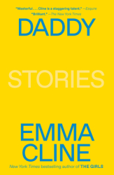 Daddy Stories - Emma Cline Author 