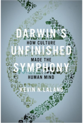 Darwin s Unfinished Symphony How Culture Made the Human Mind - Kevin N Laland Author 