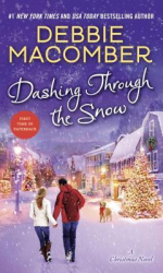 Dashing Through the Snow A Christmas Novel - Debbie Macomber Author 
