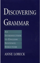 Discovering Grammar An Introduction to English Sentence Structure - Anne C Lobeck Author