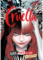 Disney Cruella The Manga Black White and Red - Hachi Ishie Adapted by 