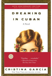 Dreaming in Cuban - Cristina Garcia