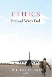 Ethics Beyond War s End - Eric Patterson Editor 