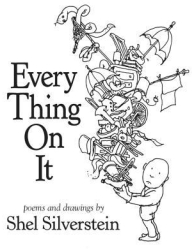 Every Thing on It - Shel Silverstein Author 