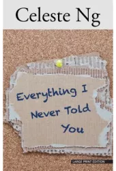 Everything I Never Told You - Celeste Ng Author 