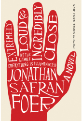 Extremely Loud Incredibly Close - Jonathan Safran Foer 