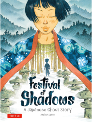 Festival of Shadows A Japanese Ghost Story - Atelier Sento Author 