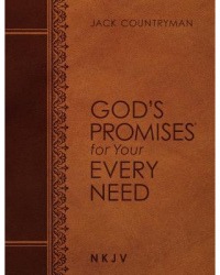 God s Promises for Your Every Need NKJV Large Text Leathersoft - Jack Countryman Author 