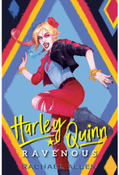 Harley Quinn Ravenous - Rachael Allen Author 