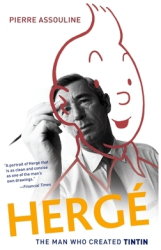 Herge The Man Who Created Tintin - Pierre Assouline Author 