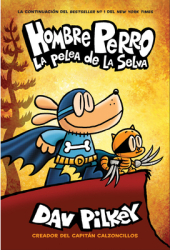 Hombre Perro La Pelea de la Selva - Dav Pilkey Author 