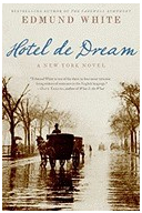 Hotel de Dream A New York Novel - Edmund White Author 