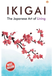 Ikigai The Japanese Art of Living - Keira Miki Author 