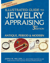 Illustrated Guide to Jewelry Appraising 3 E Antique Period Modern - Anna M Miller Author 