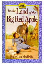 In the Land of the Big Red Apple - Roger Lea MacBride 