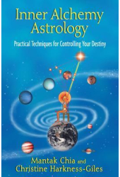 Inner Alchemy Astrology Practical Techniques for Controlling Your Destiny - Mantak Chia Author 