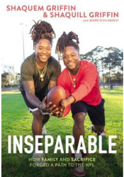 Inseparable How Family and Sacrifice Forged a Path to the NFL - Shaquem Griffin Author 